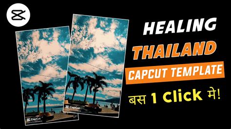 healing template capcut|Healing Thailand CapCut Template